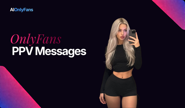 OnlyFans PPV Messages guide for creators