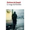 Le mage du Kremlin de Giuliano Da Empoli : une lecture essentielle pour comprendre le mystère russe et la complexité du pouvoir
