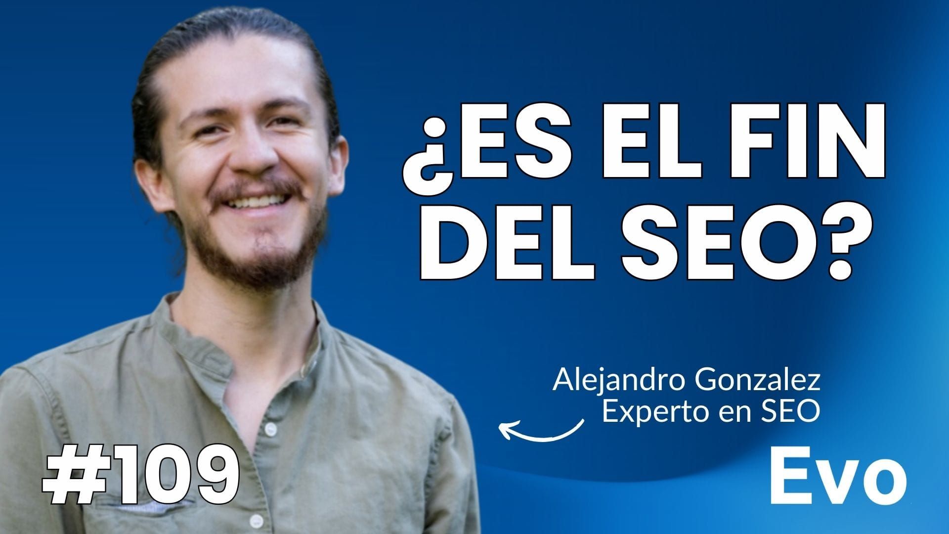 Podcast: Inteligencia Artificial y el SEO - con Alejandro Gonzalez