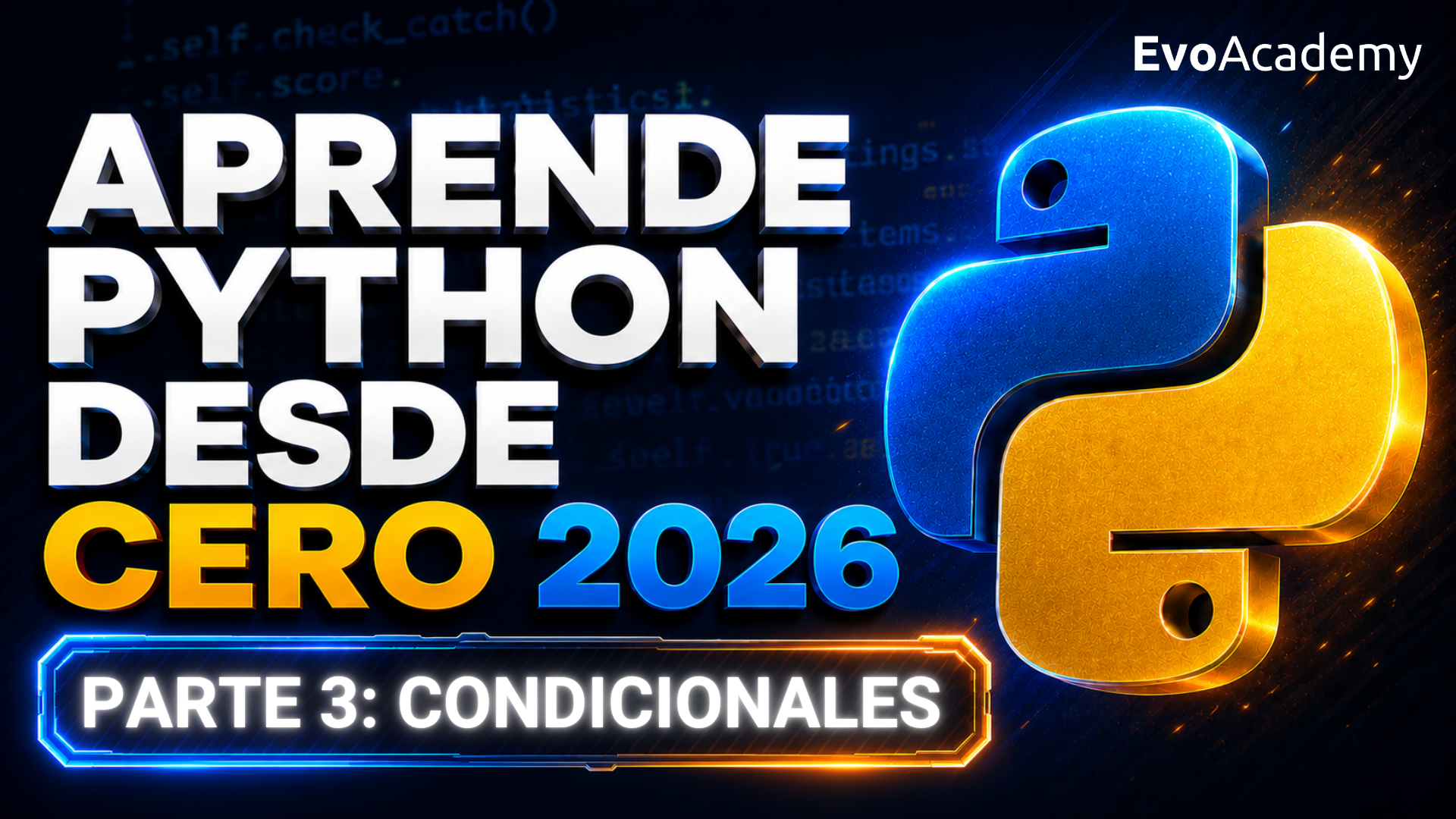 (NUEVO) Aprende Python desde cero 2026 Parte 3 - Condicionales
