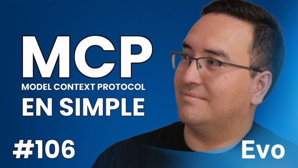 Podcast: ¿Qué es MCP? - Explicado en simple y con ejemplos reales