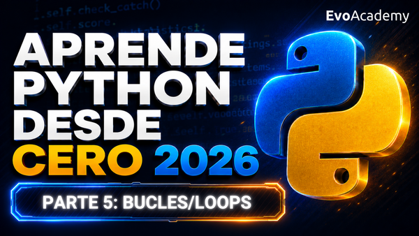 (NUEVO) Curso Python desde cero 2026 Parte 5 - Bucles/Loops: For y While
