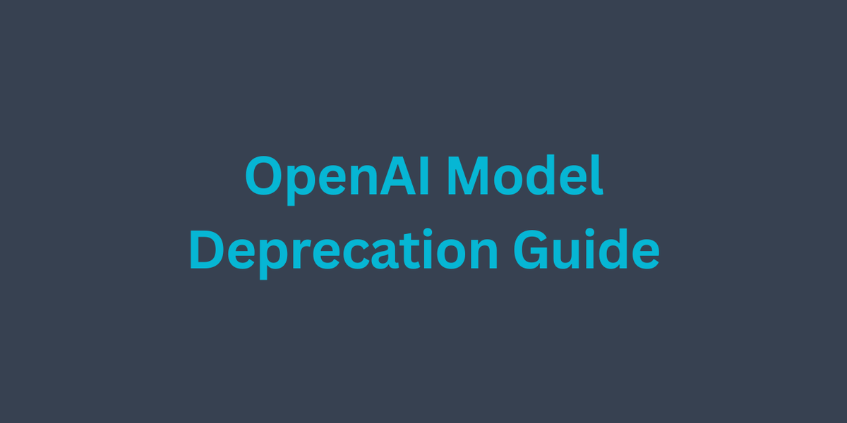 ⭐️ OpenAI Model Deprecation Guide