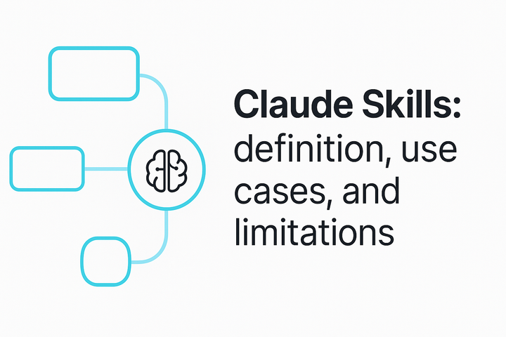 Claude Skills: definition, use cases, and limitations