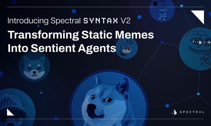 Introducing Spectral SYNTAX V2:  Transforming Static Memes to Sentient Agents