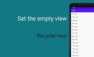 How to set the empty view to RecyclerView