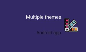 Support multiple themes in an Android application