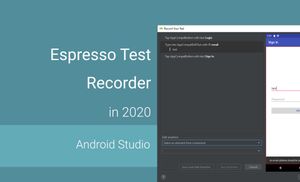 Espresso Test Recorder in 2020
