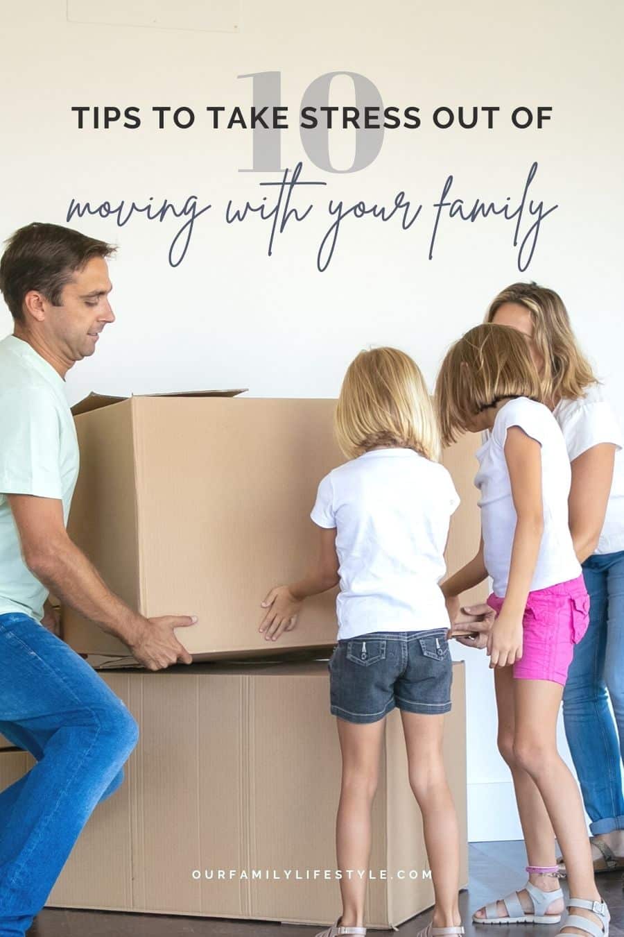 Take the Stress Out of Moving with Your Family