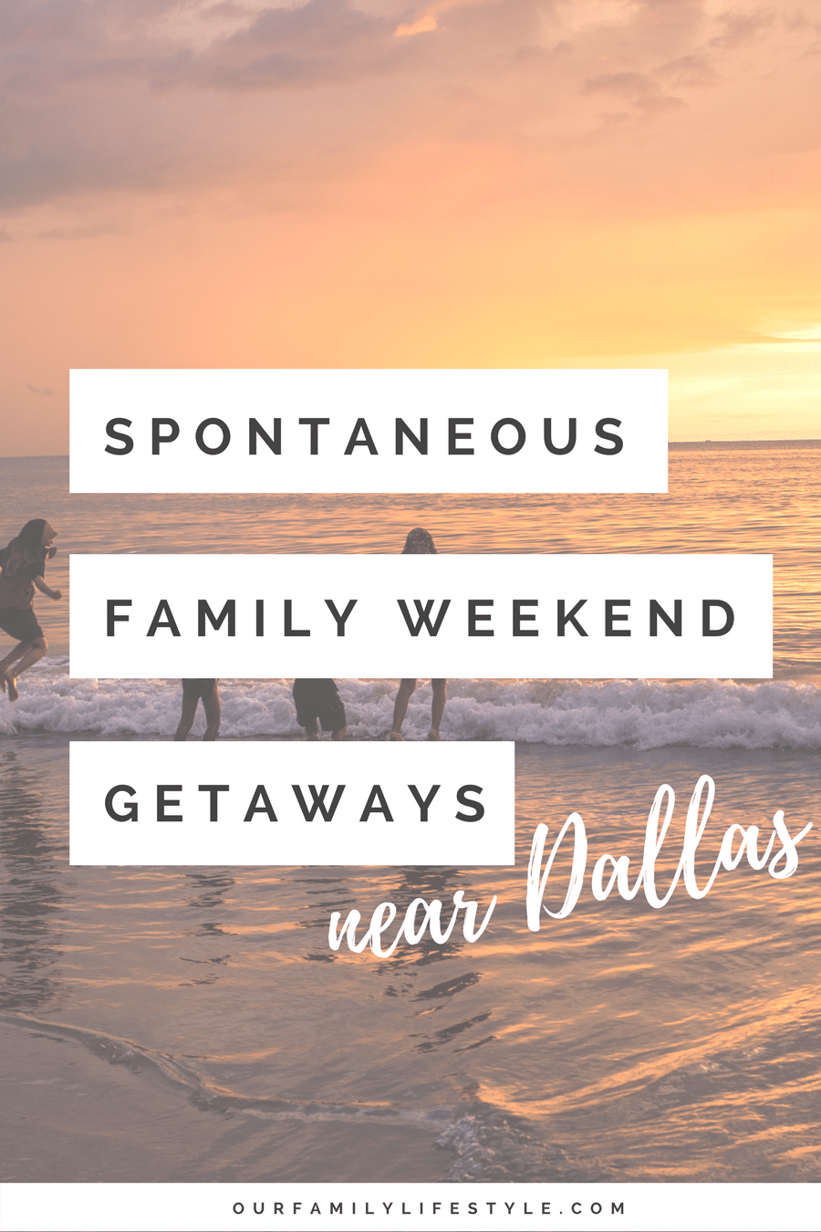 5 Spontaneous Family Weekend Getaways Near Dallas 5 Spontaneous Family Weekend Getaways Near Dallas