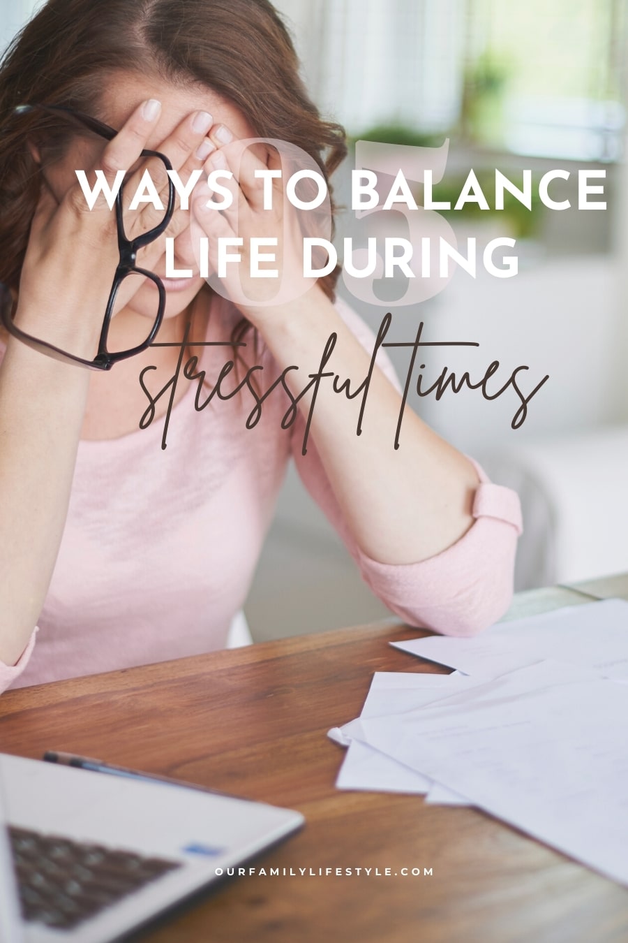 5 Ways to Balance Life During Stressful Times