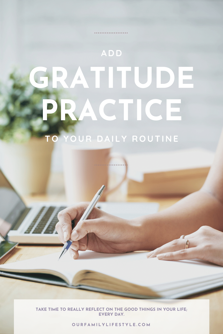 Add Gratitude Practice to Your Daily Routine