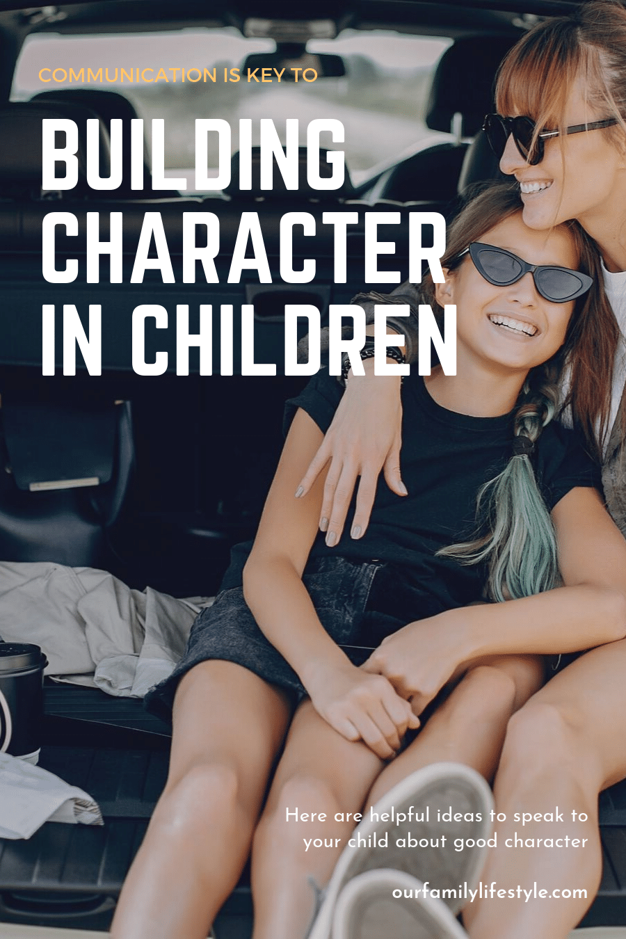 Communication is Key to Building Character in Children