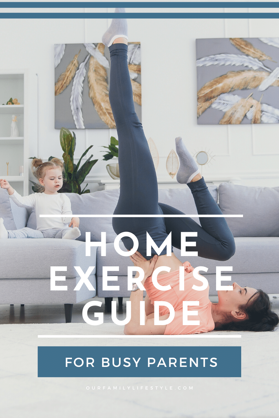 Home Exercise Guide for Busy Parents