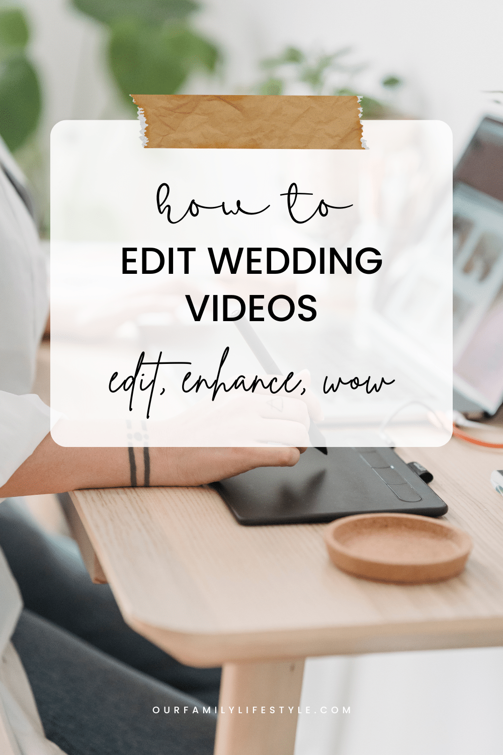 How to Edit Wedding Videos