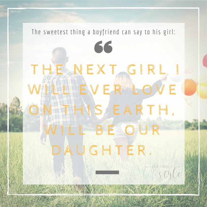 next girl I love will be our daughter