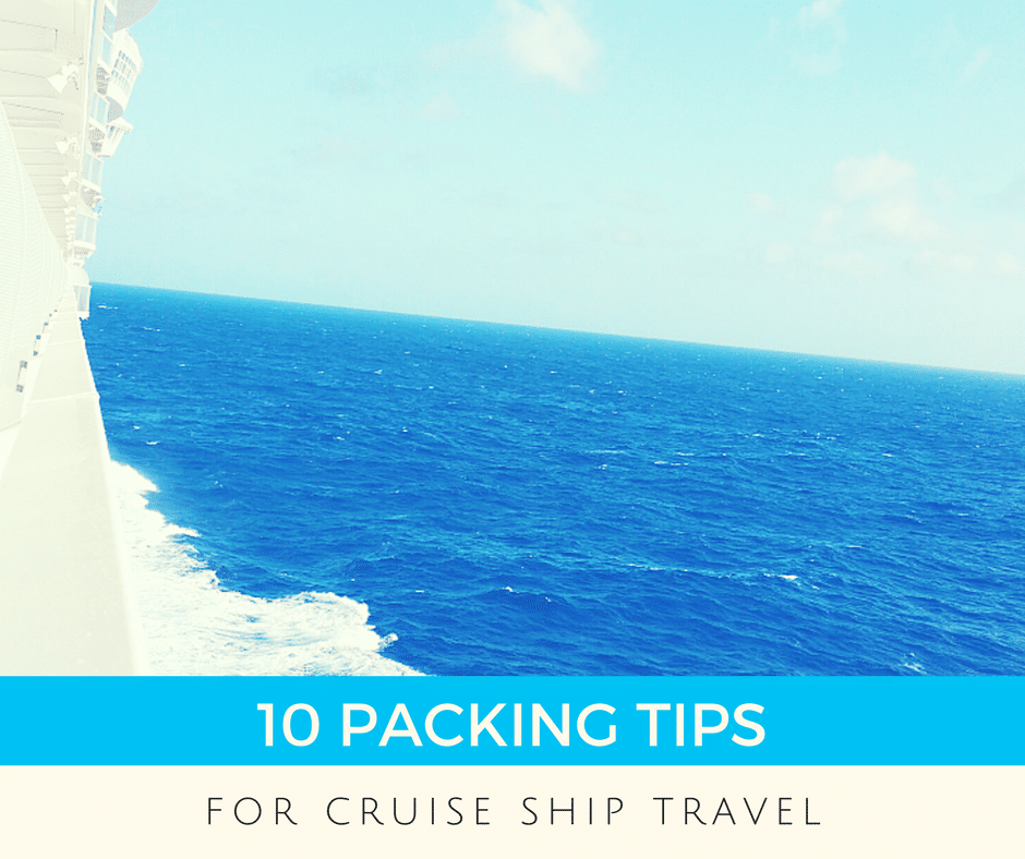Packing Tips Cruise Travel