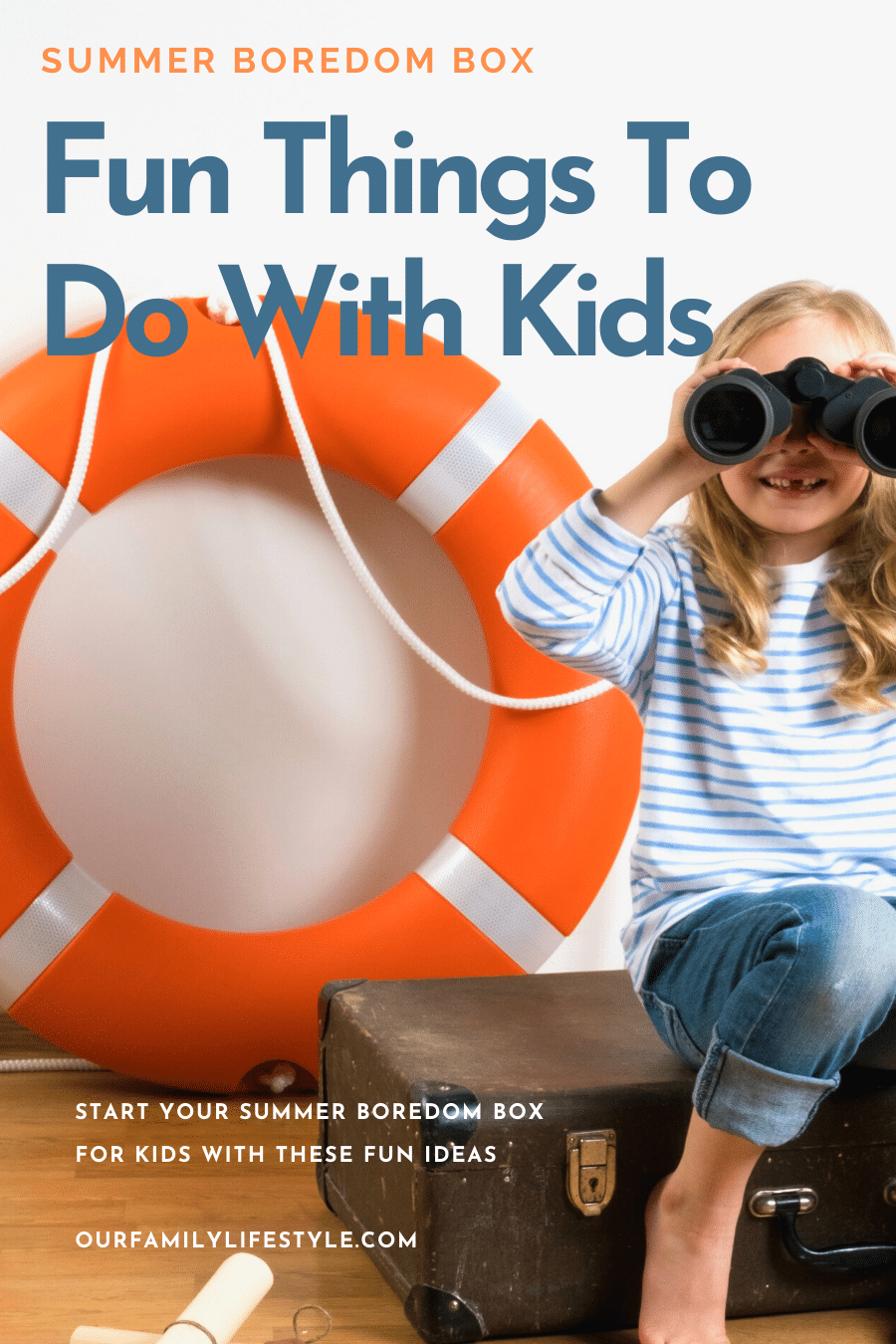 Summer Boredom Box Filled With Fun Things To Do With Kids