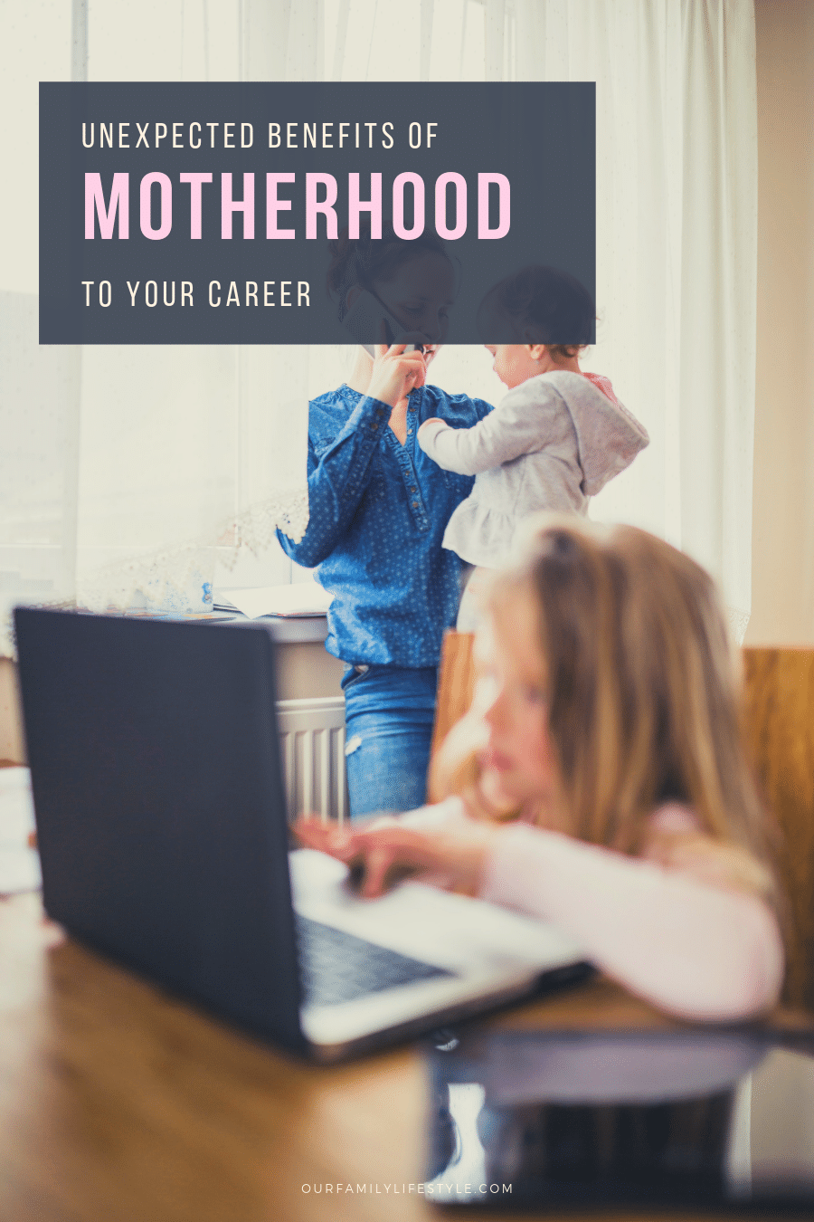 Unexpected Benefits Of Motherhood To Your Career