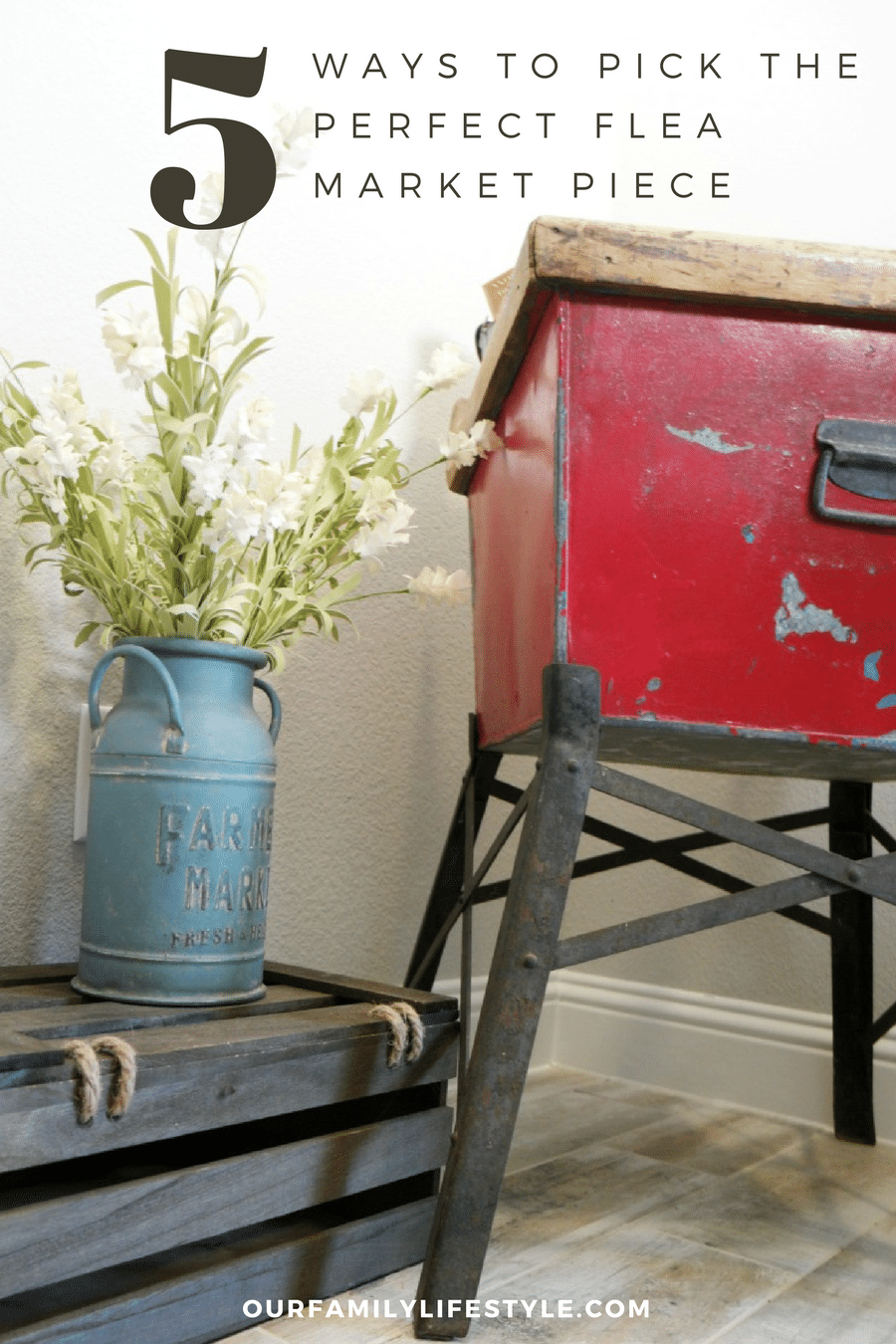 5 Ways to Pick the Perfect Flea Market Piece