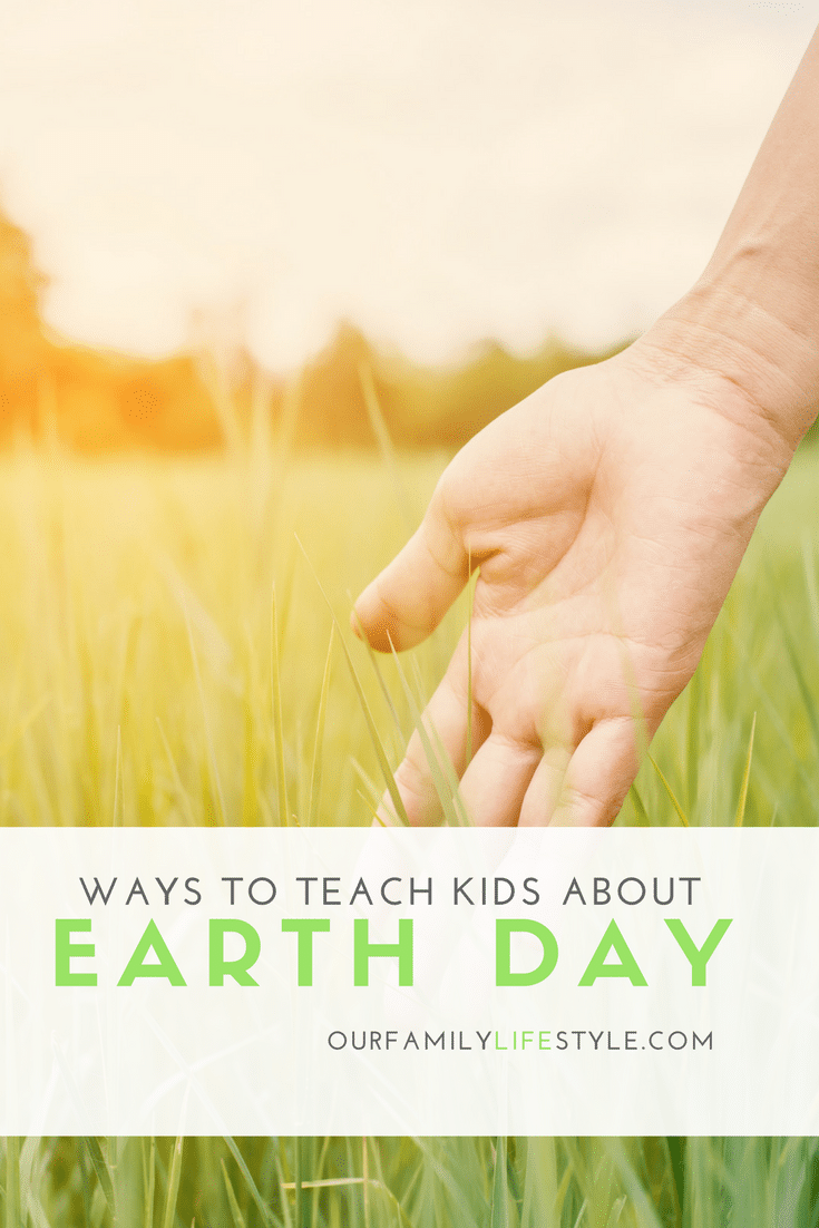 4 Ways to Teach Kids About Earth Day