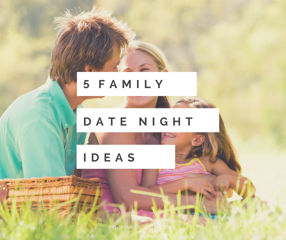 5 Family Date Night Ideas
