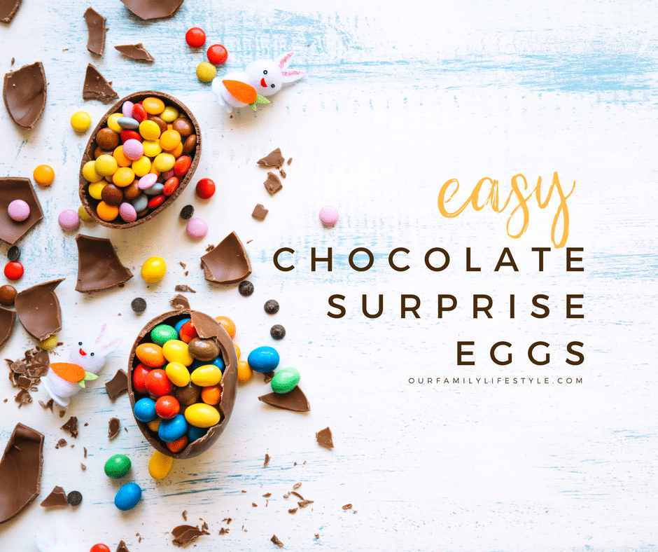 Easy Chocolate Surprise Eggs Perfect for Easter