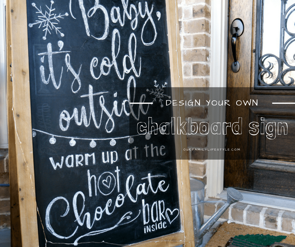 How to Design Your Own Chalkboard Sign: A Step by Step Guide