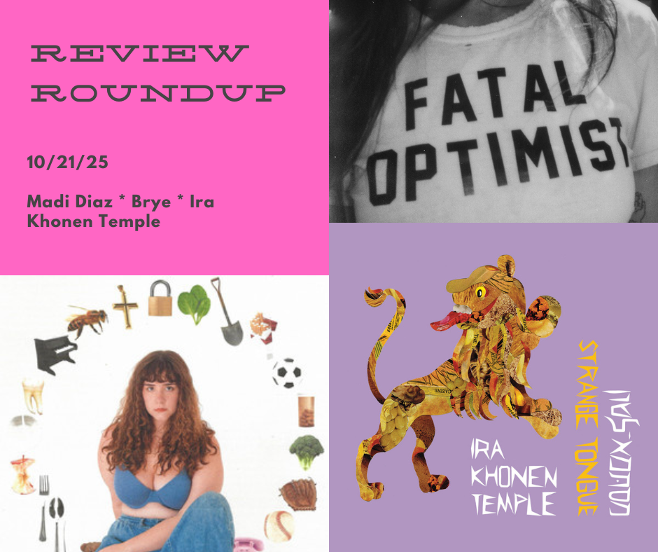 Review Roundup: Madi Diaz, Brye, Ira Khonen Temple