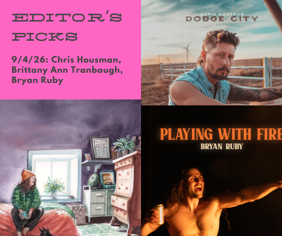 Editor's Picks 9/4: Chris Housman, Brittany Ann Tranbaugh, Bryan Ruby