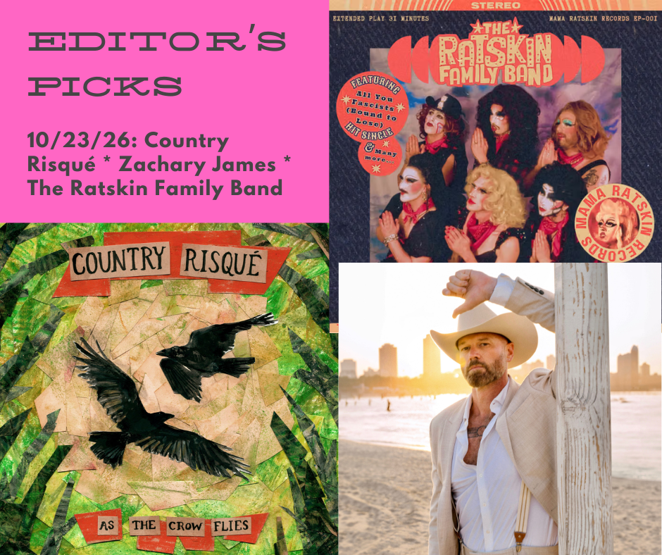 Editor's Picks 10/23: Country Risqué, Zachary James, Ratskin Family Band