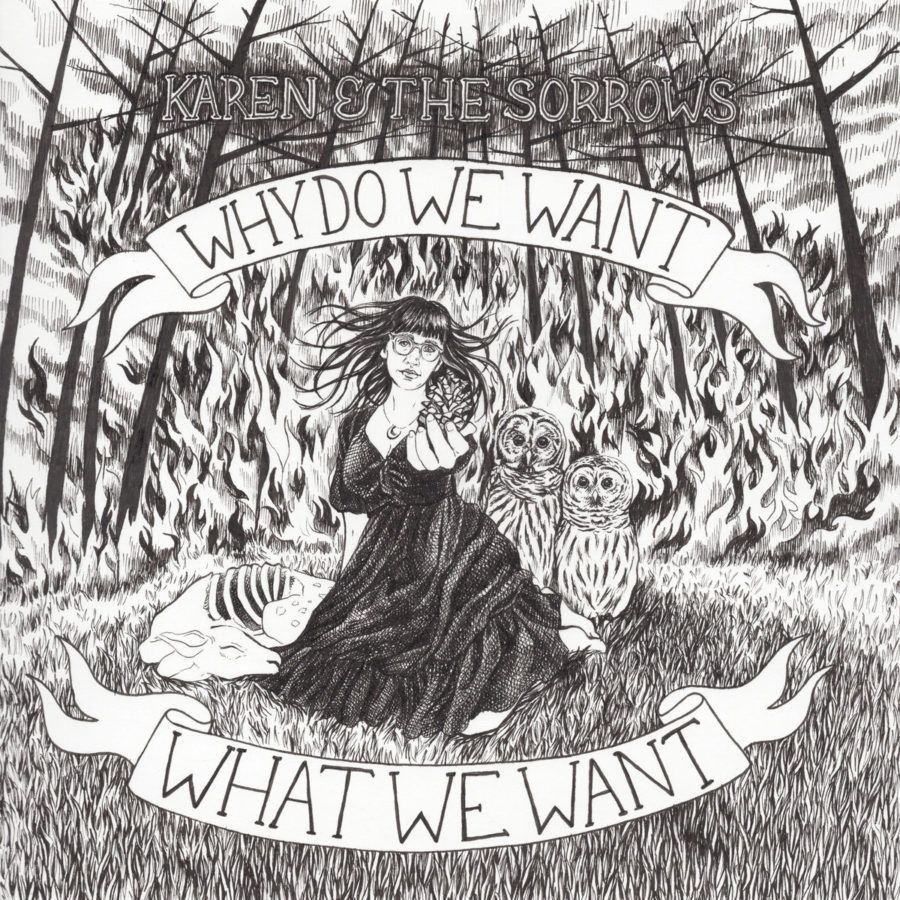 Karen and the Sorrows -- Why Do We Want What We Want?