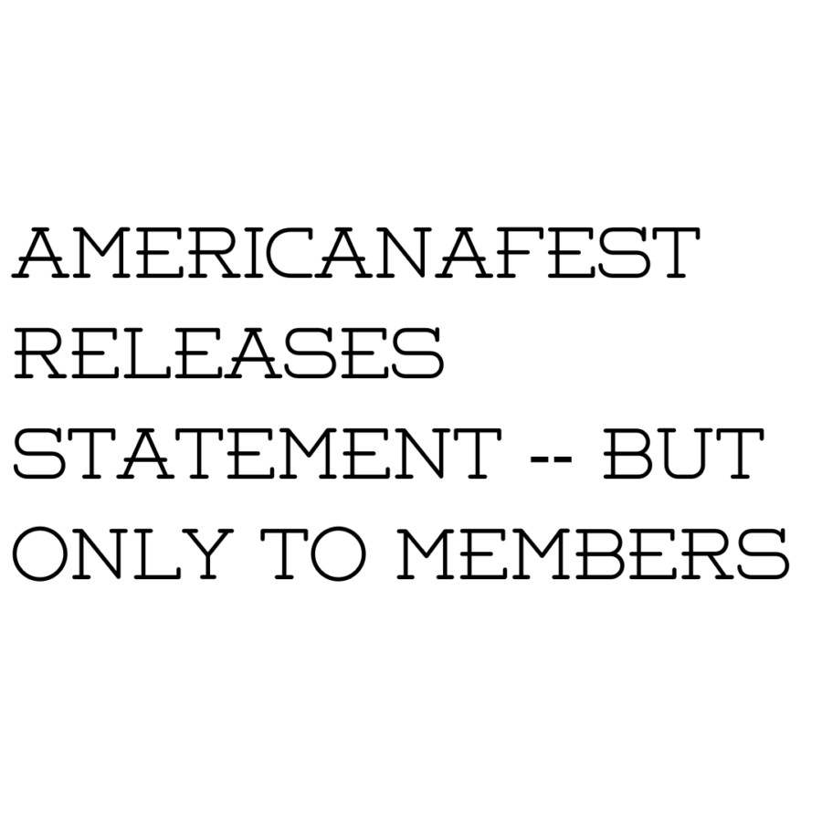 Americanafest Releases Statement -- But Only to Members