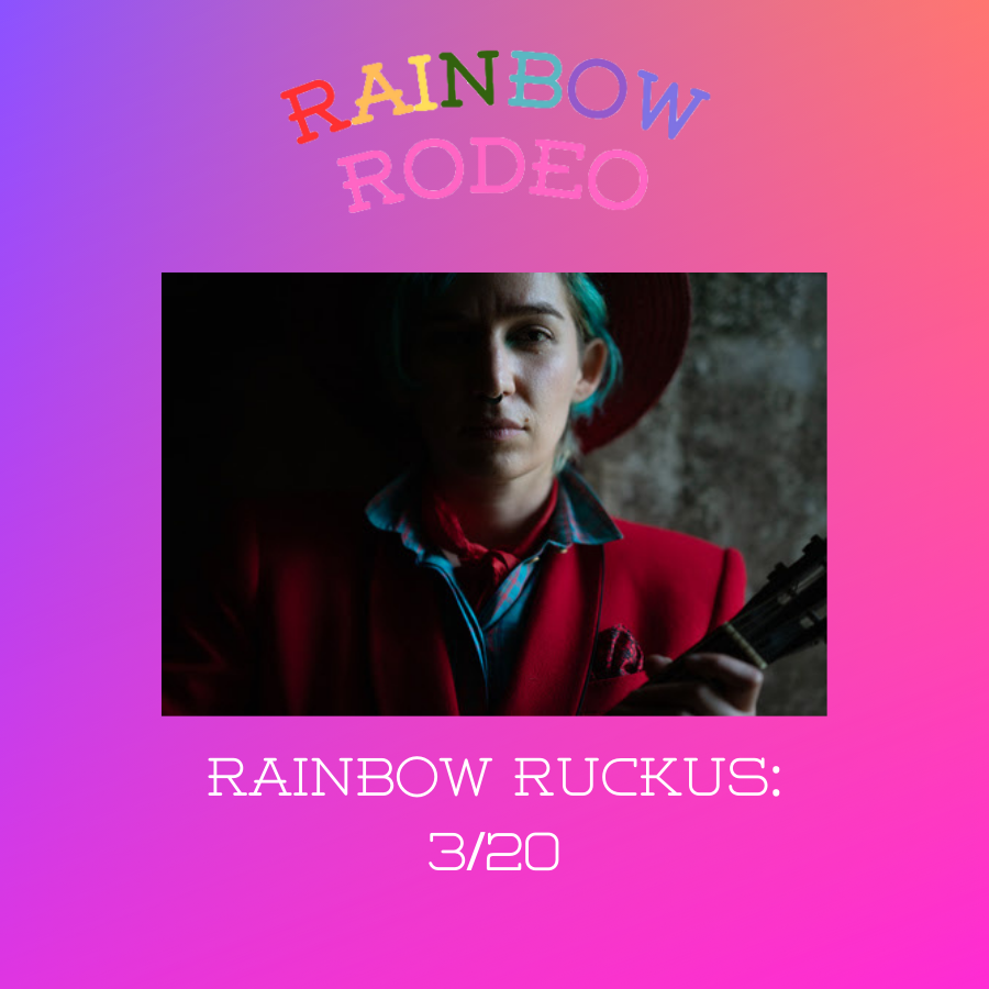 Rainbow Ruckus 3/20: Sarah Shook & The Disarmers, Rachel Garlin, Zoe Boekbinder, & More!