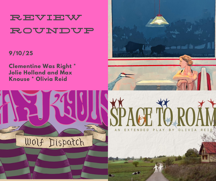 Review Roundup: Clementine Was Right, Olivia Reid, Jolie Holland & Max Knouse