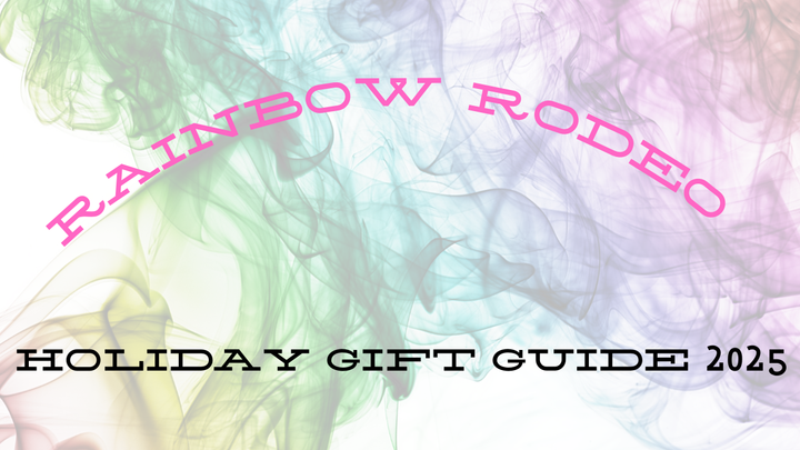 Rainbow Rodeo Gift Guide 2025