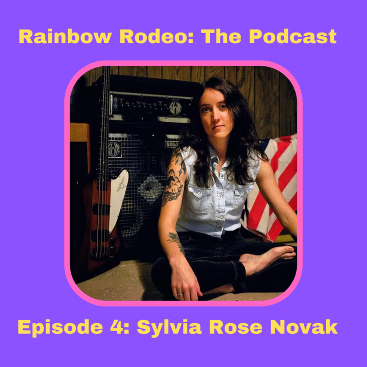 Rainbow Rodeo Episode 4: Sylvia Rose Novak
