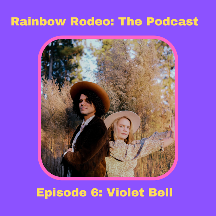 Rainbow Rodeo Episode 6: Violet Bell