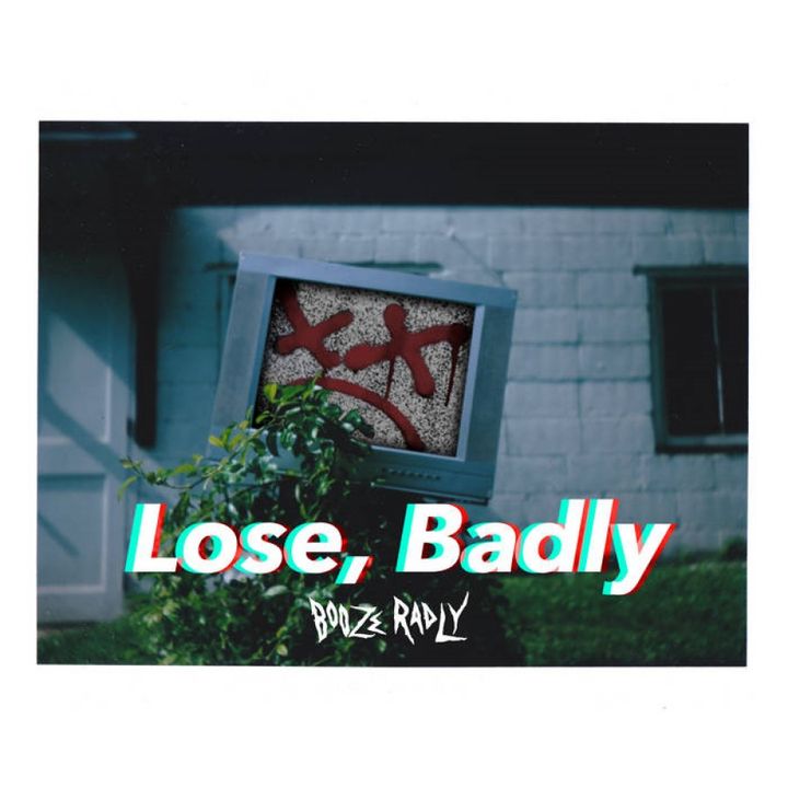REVIEW: Booze Radly -- Lose, Badly