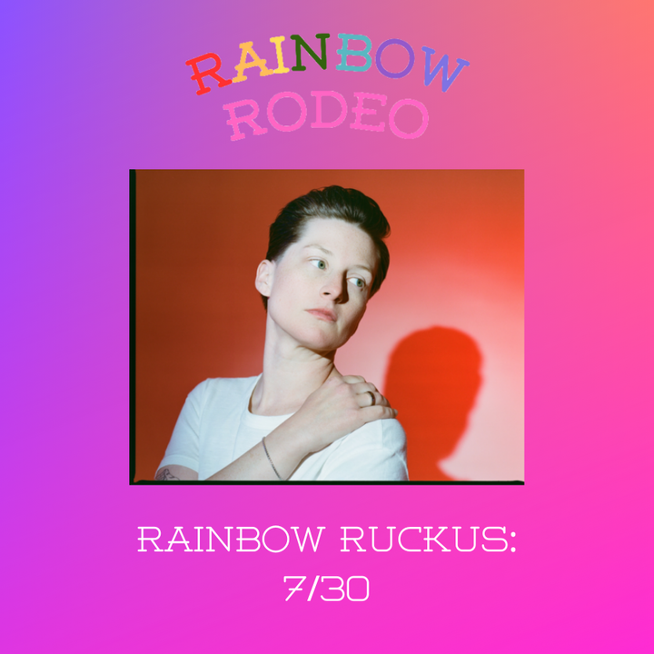 Rainbow Ruckus 7/30: Kara Cole, Breymer, Fancy Hagood, and More!