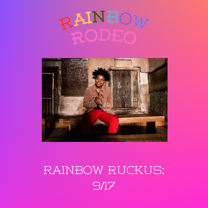 Rainbow Ruckus 9/17: Joy Clark, Whitney Fenimore, Kelsey Montanez