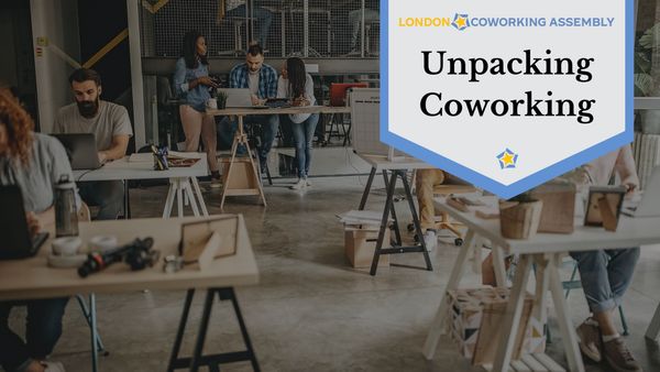 Unpacking Coworking￼