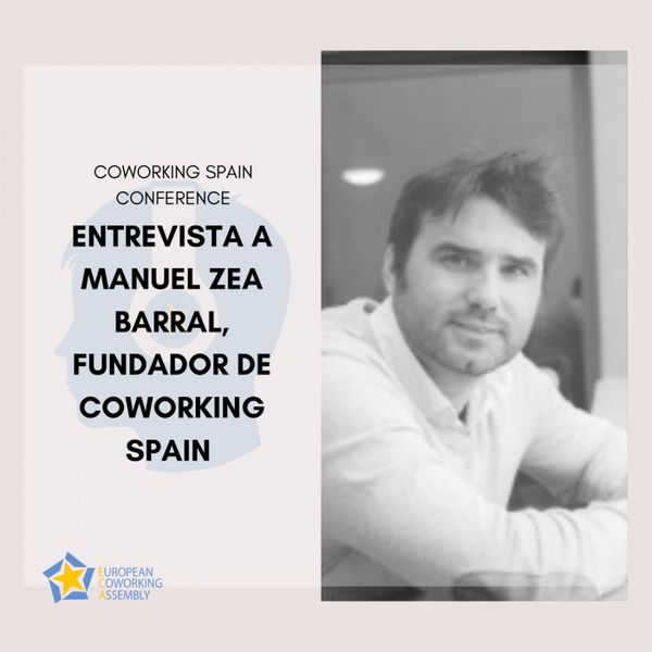Entrevista a Manuel Zea Barral, fundador de Coworking Spain