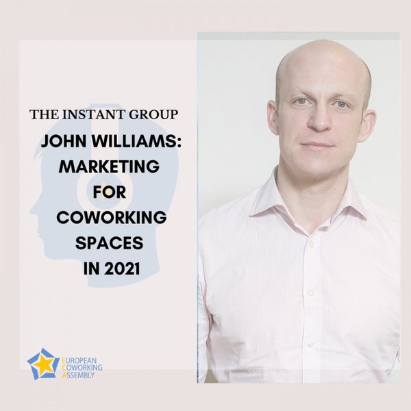 John Williams: Marketing for Coworking Spaces in 2021