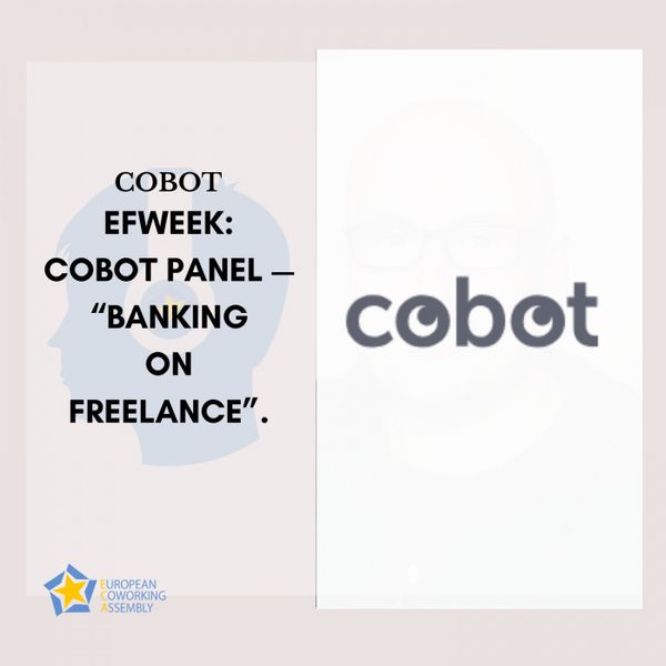 EFWEEK: COBOT PANEL — “BANKING ON FREELANCE”