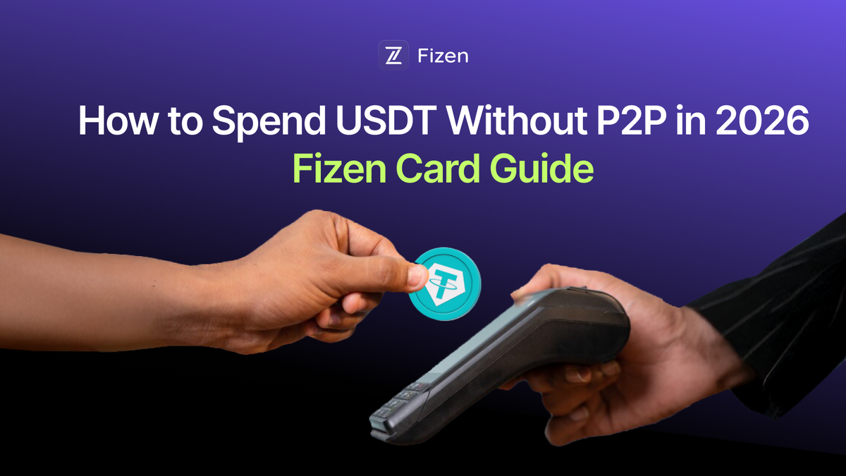 How to Spend USDT Without P2P in 2026 | Fizen Card Guide