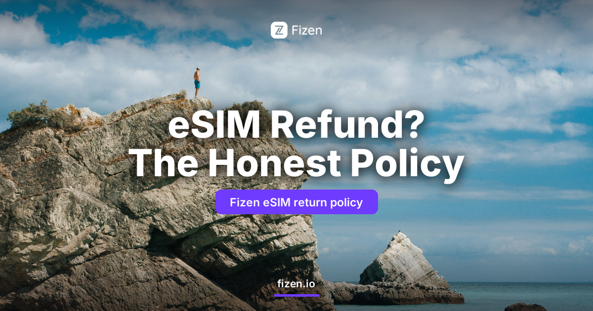 Can You Get a Refund on an eSIM? Fizen eSIM Return Policy (2026)