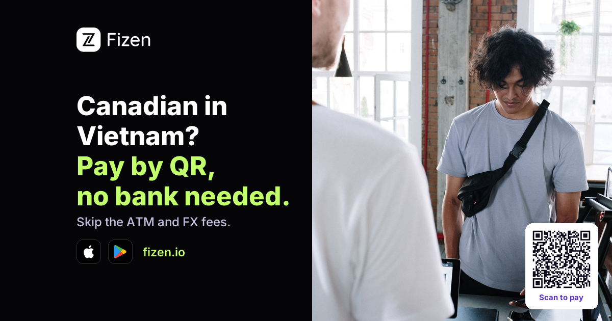 How Canadians Pay in Vietnam Without 2.5% Foreign Fees (QR Guide 2026)