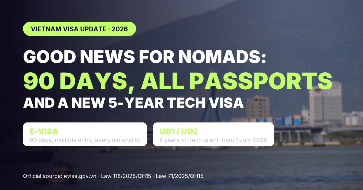 Vietnam visa update 2026: 90-day e-visa for all passports and a new 5-year tech visa