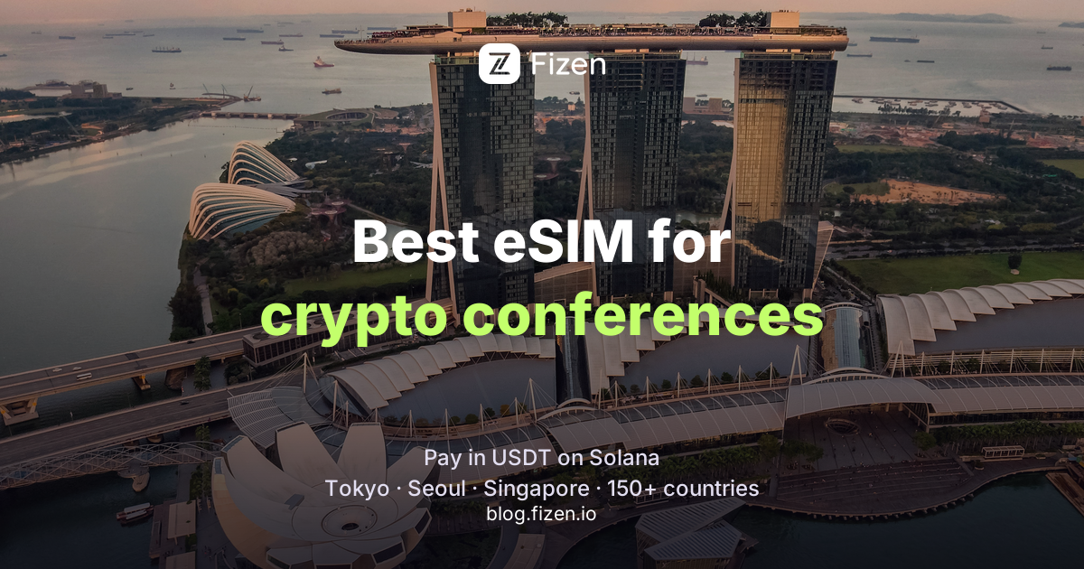 Why Fizen Is the Best eSIM for Crypto Conferences in 2026